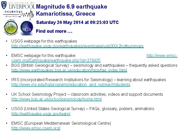 Magnitude 6. 9 earthquake Kamariotissa, Greece Saturday 24 May 2014 at 09: 25: 03