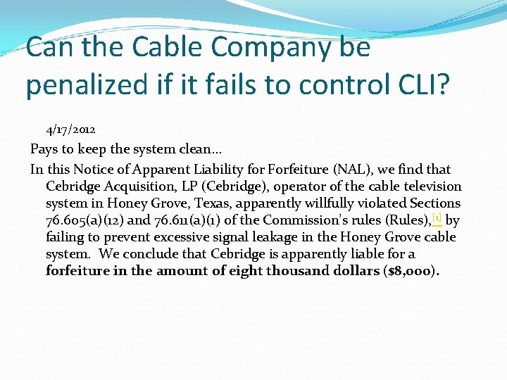 Can the Cable Company be penalized if it fails to control CLI? 4/17/2012 Pays