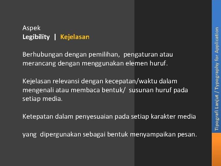 Berhubungan dengan pemilihan, pengaturan atau merancang dengan menggunakan elemen huruf. Kejelasan relevansi dengan kecepatan/waktu Berhubungan dengan pemilihan, pengaturan atau merancang dengan menggunakan elemen huruf. Kejelasan relevansi dengan kecepatan/waktu