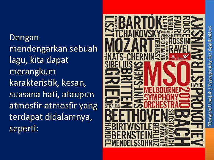 Tipografi Lanjut / Typography for Application Dengan mendengarkan sebuah lagu, kita dapat merangkum karakteristik, Tipografi Lanjut / Typography for Application Dengan mendengarkan sebuah lagu, kita dapat merangkum karakteristik,