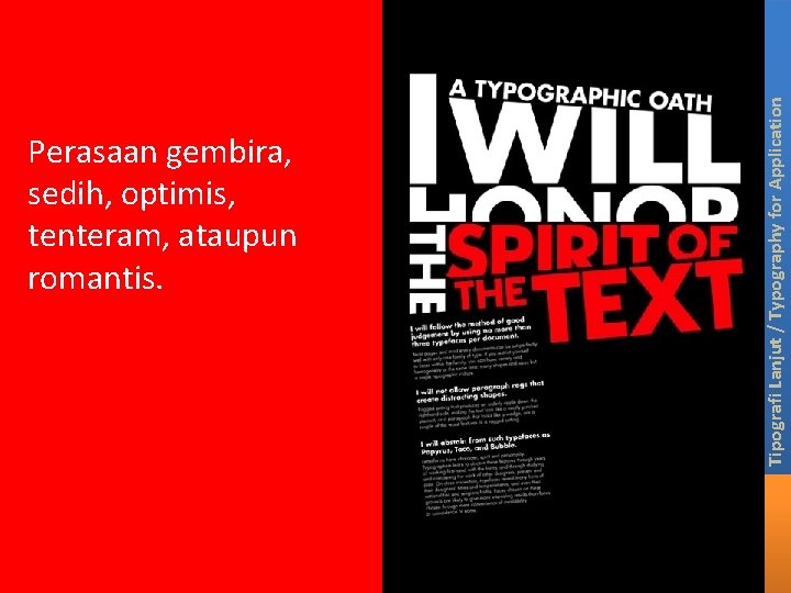 Tipografi Lanjut / Typography for Application Perasaan gembira, sedih, optimis, tenteram, ataupun romantis. Tipografi Lanjut / Typography for Application Perasaan gembira, sedih, optimis, tenteram, ataupun romantis.