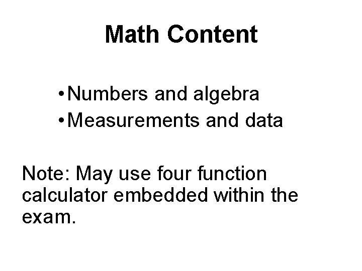 Math Content • Numbers and algebra • Measurements and data Note: May use four Math Content • Numbers and algebra • Measurements and data Note: May use four