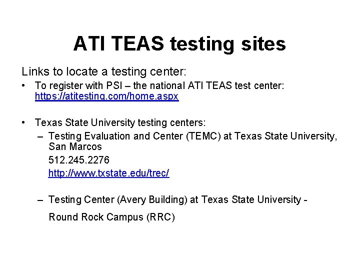 ATI TEAS testing sites Links to locate a testing center: • To register with