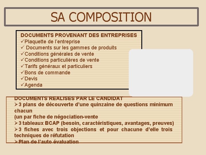 SA COMPOSITION DOCUMENTS PROVENANT DES ENTREPRISES üPlaquette de l’entreprise ü Documents sur les gammes