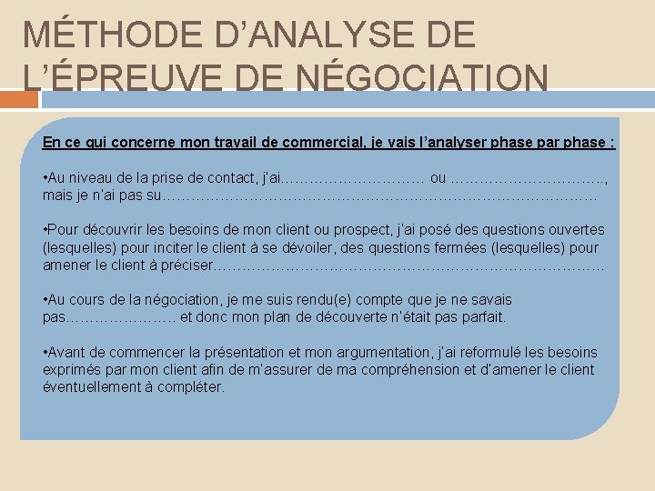 MÉTHODE D’ANALYSE DE L’ÉPREUVE DE NÉGOCIATION En ce qui concerne mon travail de commercial,