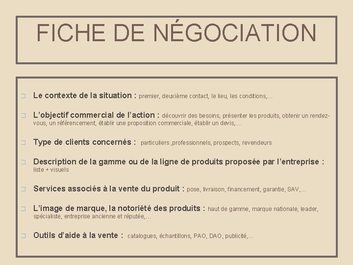 FICHE DE NÉGOCIATION � Le contexte de la situation : premier, deuxième contact, le