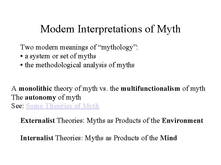 Modern Interpretations of Myth Two modern meanings of “mythology”: • a system or set Modern Interpretations of Myth Two modern meanings of “mythology”: • a system or set