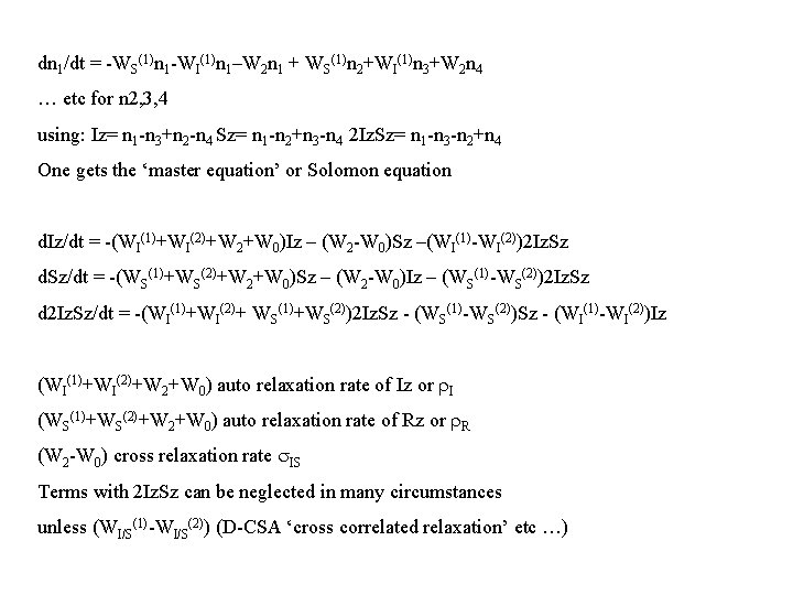 dn 1/dt = -WS(1)n 1 -WI(1)n 1–W 2 n 1 + WS(1)n 2+WI(1)n 3+W