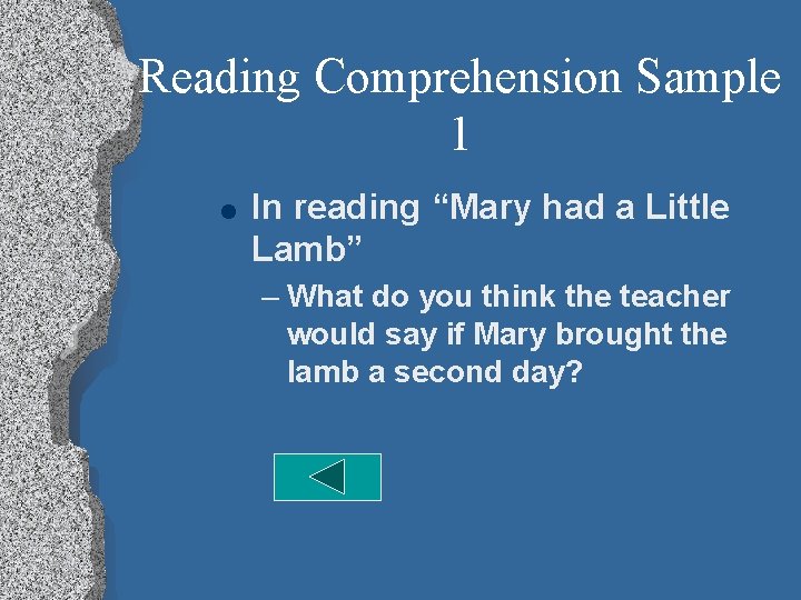 Reading Comprehension Sample 1 l In reading “Mary had a Little Lamb” – What