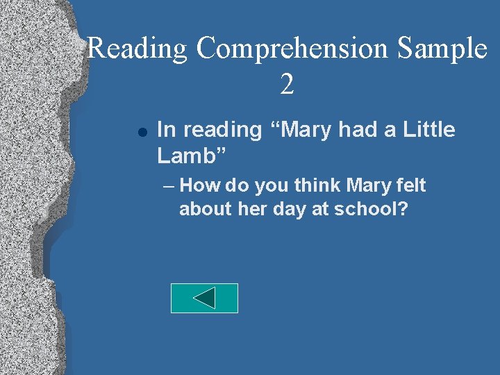 Reading Comprehension Sample 2 l In reading “Mary had a Little Lamb” – How