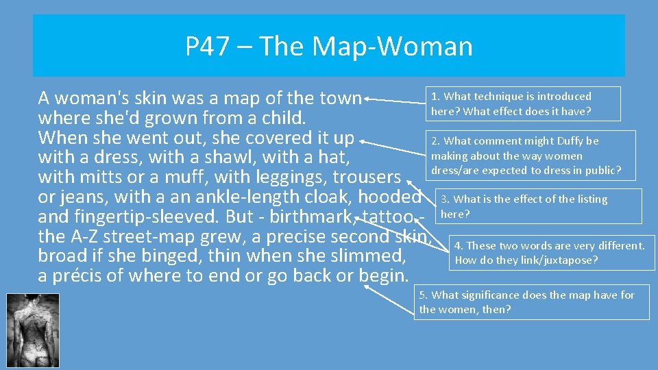 P 47 – The Map-Woman 1. What technique is introduced A woman's skin was
