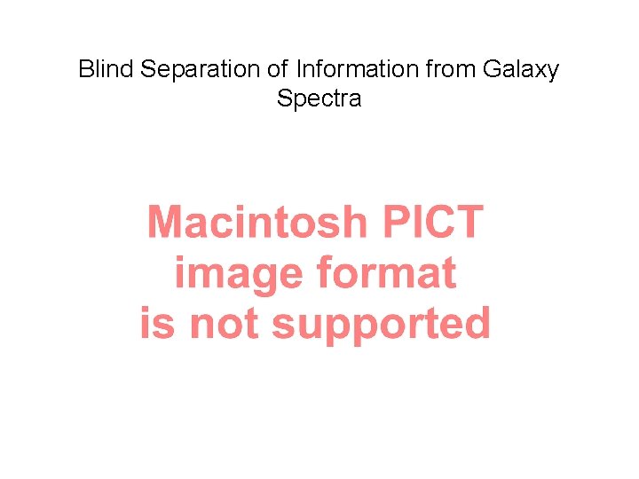 Blind Separation of Information from Galaxy Spectra 