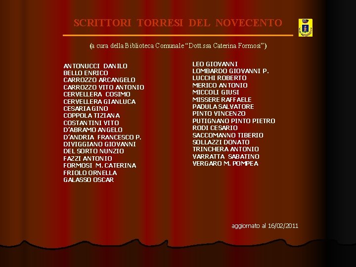 SCRITTORI TORRESI DEL NOVECENTO (a cura della Biblioteca Comunale “Dott. ssa Caterina Formosi”) ANTONUCCI