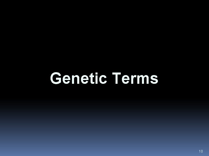 Genetic Terms 10 