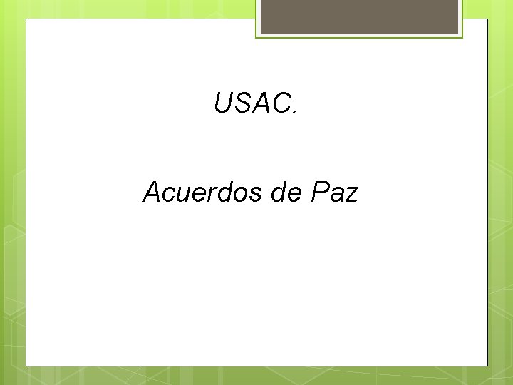 USAC. Acuerdos de Paz USAC. Acuerdos de Paz