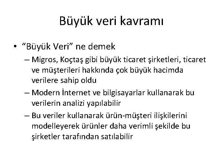 Büyük veri kavramı • “Büyük Veri” ne demek – Migros, Koçtaş gibi büyük ticaret Büyük veri kavramı • “Büyük Veri” ne demek – Migros, Koçtaş gibi büyük ticaret