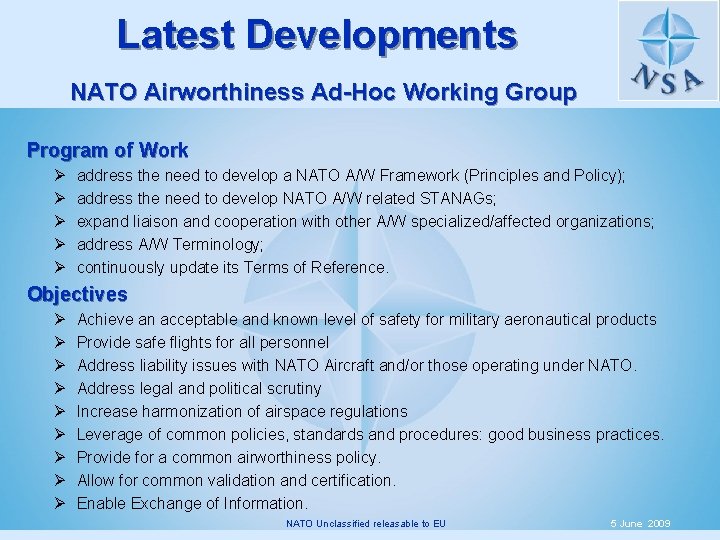Latest Developments NATO Airworthiness Ad-Hoc Working Group Program of Work Ø Ø Ø address