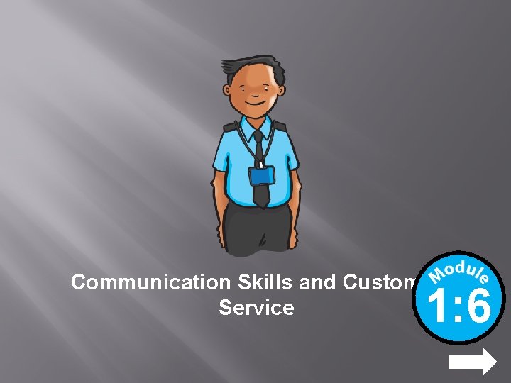 Communication Skills and Customer Service 1: 6 NEXT 