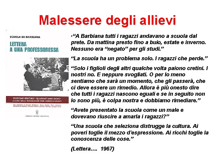 Malessere degli allievi • “A Barbiana tutti i ragazzi andavano a scuola dal prete.