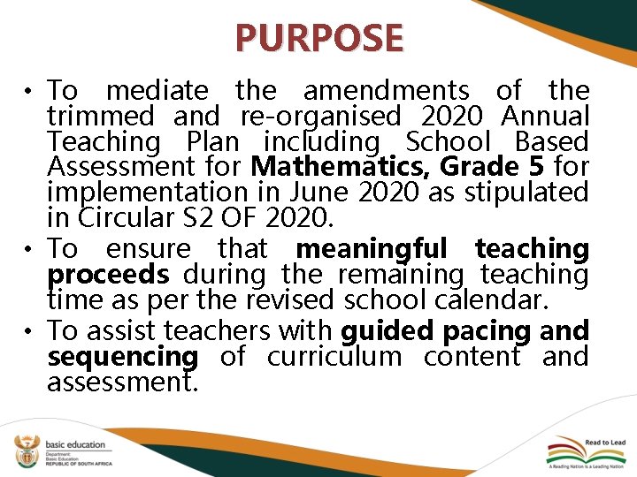 PURPOSE • To mediate the amendments of the trimmed and re-organised 2020 Annual Teaching