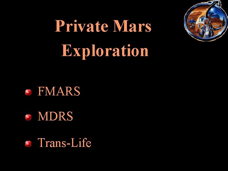 Private Mars Exploration FMARS MDRS Trans Life 
