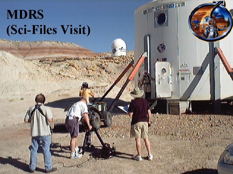 MDRS (Sci-Files Visit) 