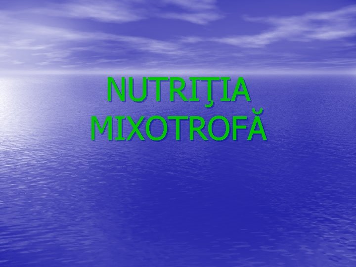 NUTRIŢIA MIXOTROFĂ 