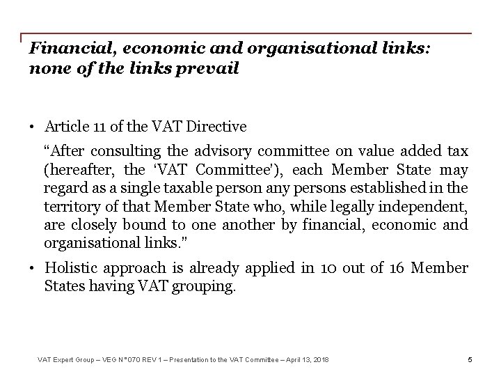 Financial, economic and organisational links: none of the links prevail • Article 11 of