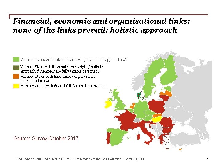 Financial, economic and organisational links: none of the links prevail: holistic approach Member States