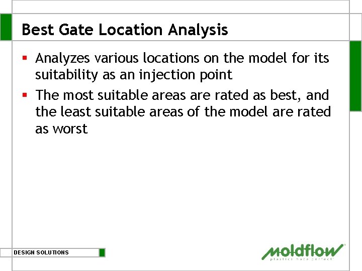 Best Gate Location Analysis § Analyzes various locations on the model for its suitability