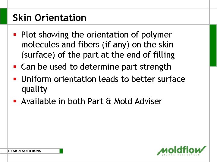 Skin Orientation § Plot showing the orientation of polymer molecules and fibers (if any)