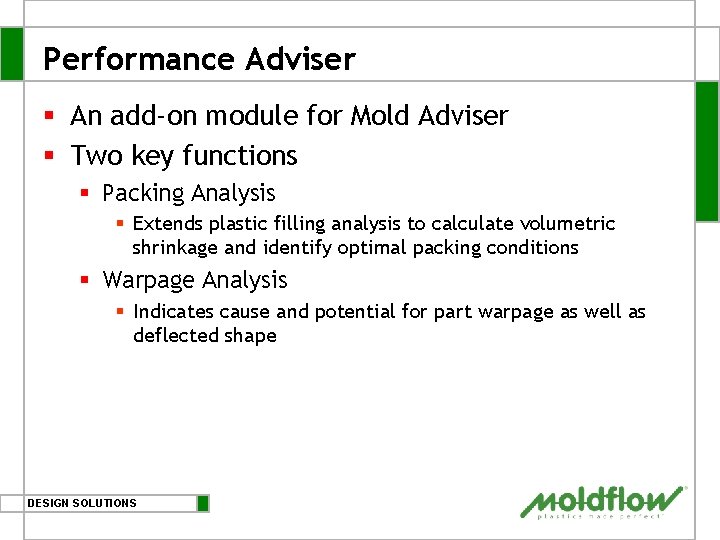 Performance Adviser § An add-on module for Mold Adviser § Two key functions §