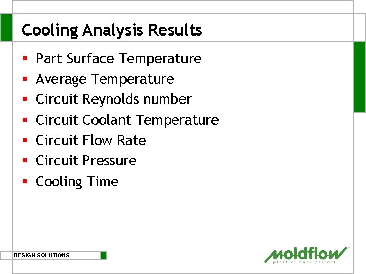 Cooling Analysis Results § § § § Part Surface Temperature Average Temperature Circuit Reynolds