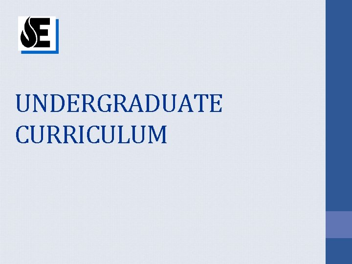 UNDERGRADUATE CURRICULUM 