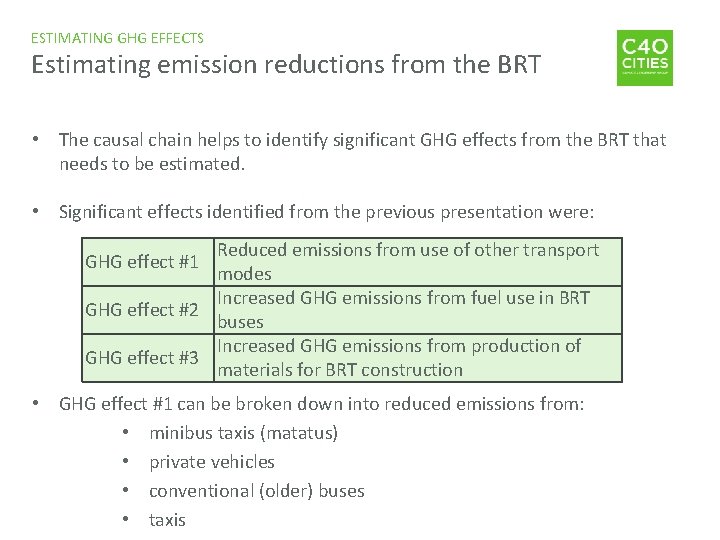 ESTIMATING GHG EFFECTS Estimating emission reductions from the BRT • The causal chain helps