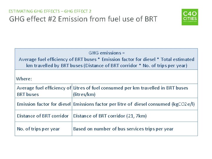 ESTIMATING GHG EFFECTS – GHG EFFECT 2 GHG effect #2 Emission from fuel use