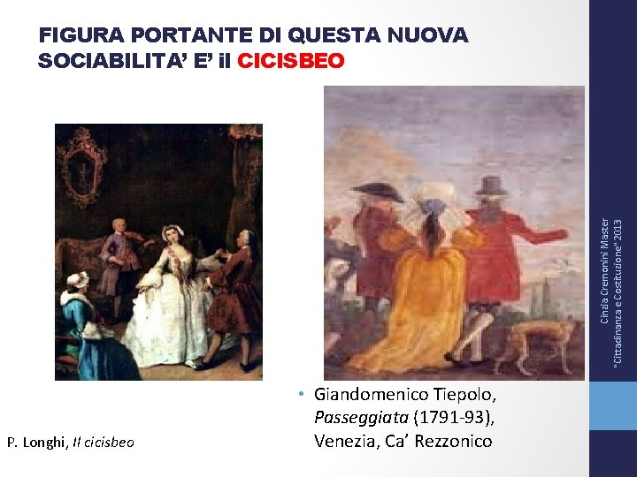 Cinzia Cremonini Master "Cittadinanza e Costituzione" 2013 FIGURA PORTANTE DI QUESTA NUOVA SOCIABILITA’ E’