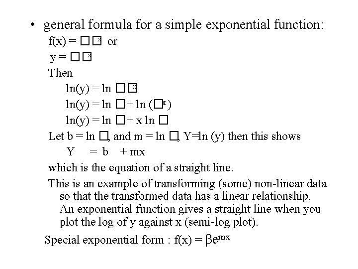  • general formula for a simple exponential function: f(x) = ��x or y