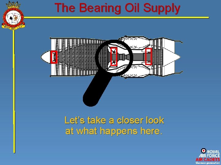The Bearing Oil Supply Let’s take a closer look at what happens here. 