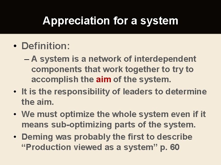 Appreciation for a system • Definition: – A system is a network of interdependent