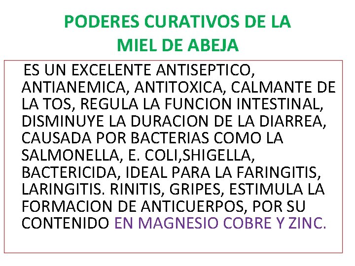 PODERES CURATIVOS DE LA MIEL DE ABEJA ES UN EXCELENTE ANTISEPTICO, ANTIANEMICA, ANTITOXICA, CALMANTE