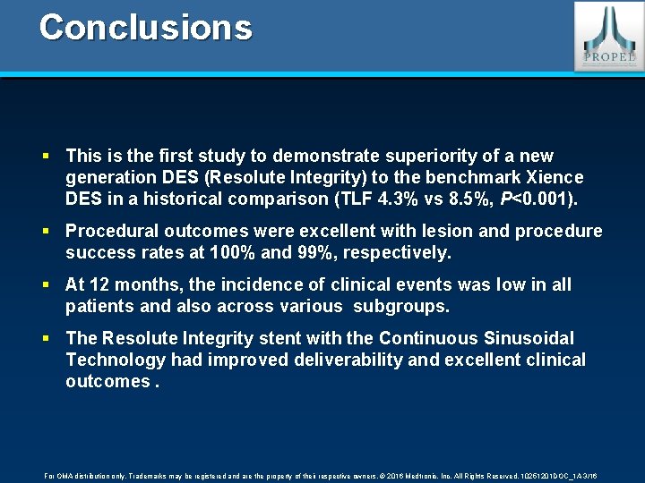 Conclusions § This is the first study to demonstrate superiority of a new generation