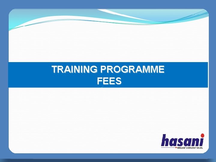 TRAINING PROGRAMME FEES 无忧PPT整理发布 