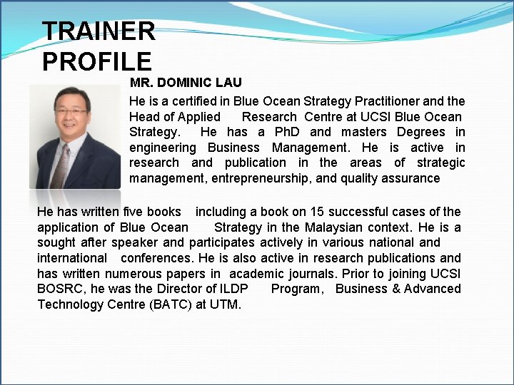 TRAINER Excel Model Builder PROFILE MR. DOMINIC LAU Modeling Tools • • He is