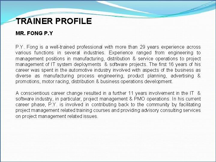Excel Model Builder TRAINER PROFILE MR. FONG P. Y Modeling • Tools Model chart