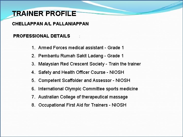 TRAINER PROFILE Excel Model Builder CHELLAPPAN A/L PALLANIAPPAN Modeling Tools PROFESSIONAL DETAILS : •