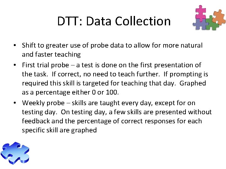 DTT: Data Collection • Shift to greater use of probe data to allow for