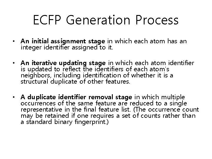 ECFP Generation Process • An initial assignment stage in which each atom has an ECFP Generation Process • An initial assignment stage in which each atom has an