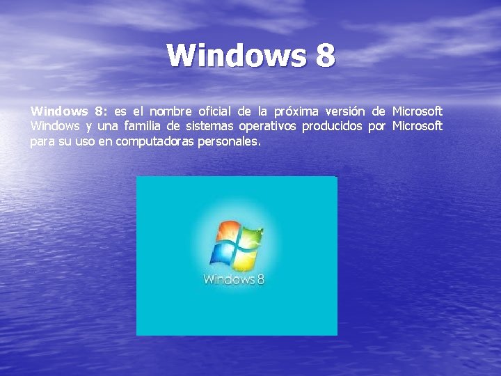 Windows 8: es el nombre oficial de la próxima versión de Microsoft Windows y