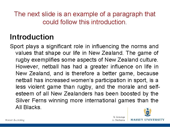 The next slide is an example of a paragraph that could follow this introduction.